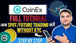 Coinex Exchange  Spot amp Future Trading Without KyC  Best Crypto Exchange for Newbies [upl. by Lorita387]