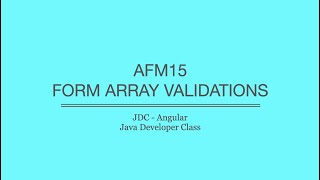 AFM15 Form Array Validations [upl. by Zaslow38]