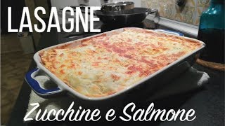 Lasagne ZUCCHINE e SALMONE  Ricetta Facilissima [upl. by Annaeerb433]