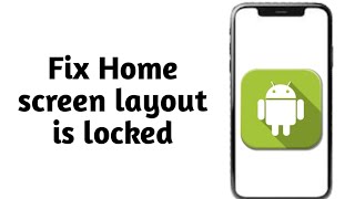 Home screen layout is locked You can unlock it in Settings Problem Solve [upl. by Adnorrehs]