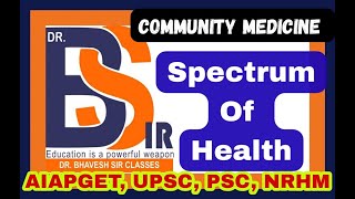 Spectrum Of Health  Health  PSM lectures  Community Medicine lectures  DrBhavesh Sie Classes [upl. by Lamb]