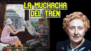 LA MUCHACHA DEL TREN AGATHA CHRISTIE AUDIOLIBRO ESPAÑOL VOZ HUMANA SUBTÍTULOS [upl. by Mozelle612]