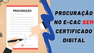 Como cadastrar procuração no quoteCACquot SEM Certificado Digital [upl. by Carrick]