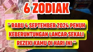 ZODIAK YANG BERUNTUNG HARI RABU 4 SEPTEMBER 2024 LENGKAP DAN AKURAT [upl. by Eimilb715]