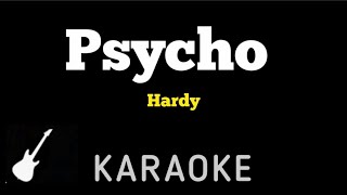 Hardy  Psycho  Karaoke Guitar Instrumental [upl. by Nancee]