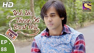 Yeh Un Dinon Ki Baat Hai  Ep 88  Webisode  4th January 2018 [upl. by Othilia]