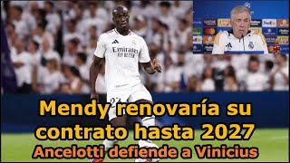 Mendy renovaría su contrato hasta 2027Ancelotti defiende a Vinicius [upl. by Madelin]