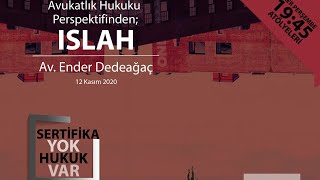 Avukatlık Hukuku Perspektifinden ISLAH [upl. by Hsara]