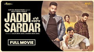 Jaddi Sardar Full Movie  Dilpreet Dhillon Sippy Gill  Raphor Movies [upl. by Huebner]