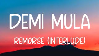 Demi Mulla Remorse Interlude Lyrics video [upl. by Yesdnyl]