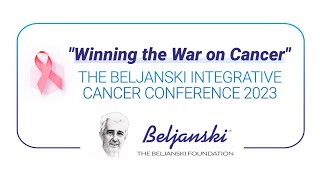 quotWinning the War on Cancerquot The Beljanski Integrative Cancer Conference Oct 1315 2023 [upl. by Gustaf983]