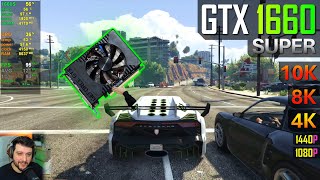 GTX 1660 Super in GTA 5  1080p 1440p 4K 8K and 10K [upl. by Avelin]