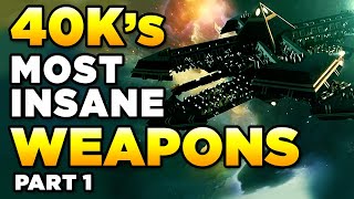 40Ks MOST INSANE amp POWERFUL WEAPONS Part One  WARHAMMER 40000 LoreHistory [upl. by Glori]