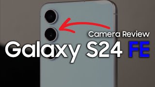 S24 FE Camera Review  Exynos good [upl. by Ytisahc306]