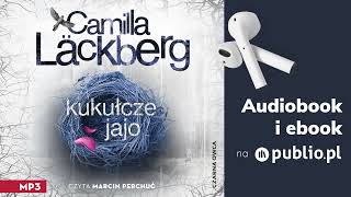 Kukułcze jajo Camilla Läckberg Audiobook PL Kryminał [upl. by Hniht]