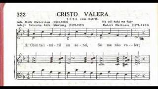 Hino nº 322 do Cantor Cristão  Cristo valerá [upl. by Lednic854]