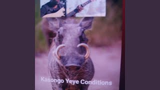 Kasongo yeye Conditions [upl. by Ardnael865]