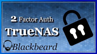 Setup 2FA the safe way  Managing TrueNAS Core [upl. by Rhee]