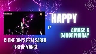 Happy by Amose X Djhorphuray  Clone Gins Expert Beat Saber Freestyles [upl. by Hsiekal]