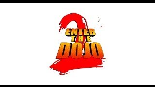 quotENTER THE DOJO 2quot  2013 HD [upl. by Dahcir691]