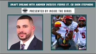 Draft Dreams With Andrew DiCecco An Interview With Ferris St CB Shon Stephens [upl. by Ccasi405]