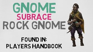 Race 44 Gnome  Rock Gnome DnD 5E Races [upl. by Yup256]