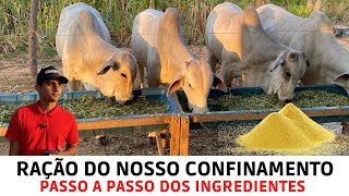 Ração do nosso Confinamento  Passo a passo dos ingredientes [upl. by Wulfe]