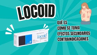 Locoid Qué es Beneficios Cómo aplicar Efectos Secundarios Contraindicaciones ¿Es seguro [upl. by Sternlight417]