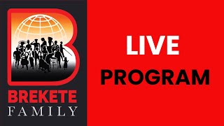 BREKETE FAMILY PROGRAM 16TH JANUARY 2024 [upl. by Laurette]