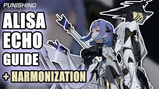 COMPLETE GUIDE TO ALISA ECHO AND HARMONIZATION  Punishing Gray Raven [upl. by Eybbob]