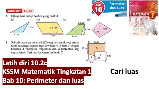 KSSM Matematik Tingkatan 1 Bab 10 perimeter dan luas latih diri 102c buku teks selfpractice form 1 [upl. by Reivaxe]