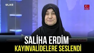 Saliha Erdim Kaynanalara Seslendi  Ülkede Bu Sabah  24 Şubat 2020 [upl. by Ocnarf804]