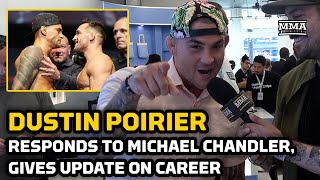 Dustin Poirier Blasts Michael Chandler Reveals I Think Im Going to Fight Again  MMA Fighting [upl. by Mackintosh899]