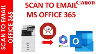 SCAN TO EMAIL USING OFFICE 365 [upl. by Bum]