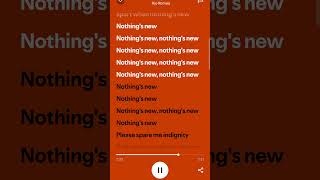 Nothings New lyrics ☆♤° [upl. by Atinrahs]