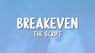 The Script  Breakeven Lyrics [upl. by Leann]