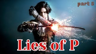 Lies of P gameplay part 5  ngau hung game [upl. by Siwel242]