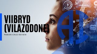 Viibryd  VILAZODONE REVIEW [upl. by Adamok]