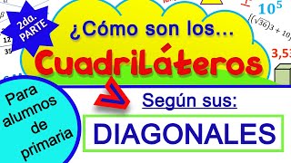 Diagonales y cuadriláteros Cómo son las diagonales de los distintos cuadriláteros 2da Parte [upl. by Stalk]