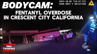 Bodycam Fentanyl Overdose In Crescent City California [upl. by Zeuqcaj]