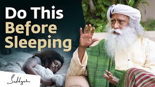 Do These 5 Things Before Sleeping – Sadhguru [upl. by Ybreh]