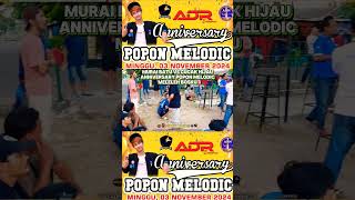 Anniversary Popon Melodic ‼️ [upl. by Anwadal933]