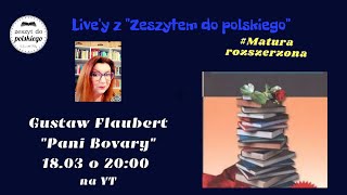 Zeszyt do polskiego  G Flaubert quotPani Bovaryquot  POZIOM ROZSZERZONY [upl. by Arick]