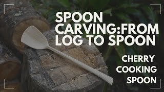 From Log to Spoon Carving a Cherry Cooking Spoon with Axe amp Knife [upl. by Dihaz668]