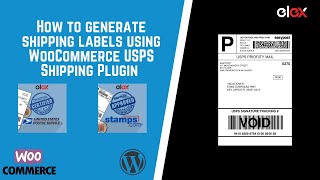 How to Generate USPS Shipping labels using WooCommerce USPS Shipping Plugin [upl. by Tami]