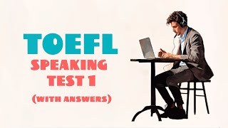 TOEFL SPEAKING PRACTICE TEST 1  NEW 2024 with answers [upl. by Cote]