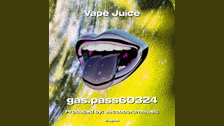 Vape Juice [upl. by Edmonda5]