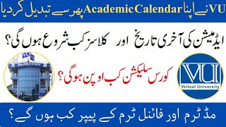 Virtual University Academic Calendar Spring 2023  VU Course Selection  Last Date of Admission [upl. by Hedveh]