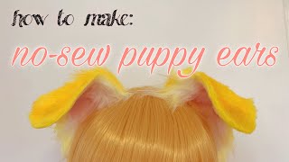 How to Make NoSew Puppy Ears for Cosplay [upl. by Herra457]