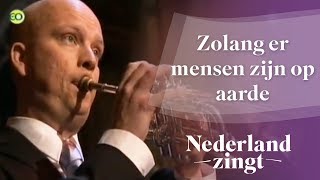 Nederland Zingt Zolang er mensen zijn op aarde [upl. by Ecyar]